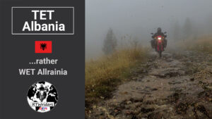 Read more about the article Trans Euro Trail – TET Enduro in Albania (WET Allrainia) 2023